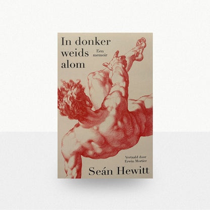 Hewitt, Seán - In donker weids alom