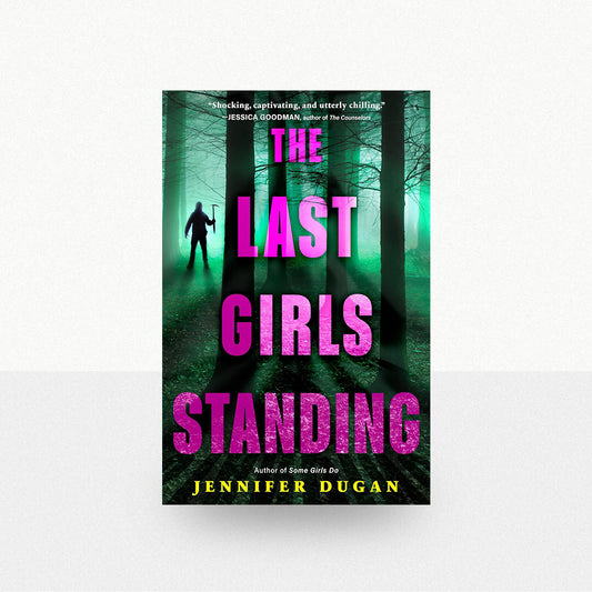 Dugan, Jennifer - The Last Girls Standing