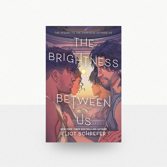 Schrefer, Eliot - The Brightness Between Us