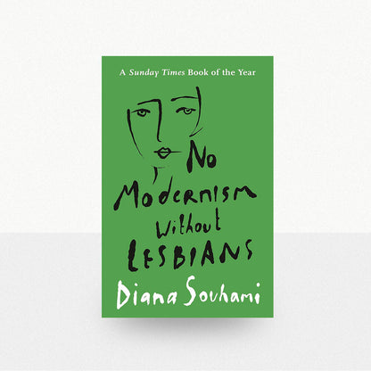 Souhami, Diana - No Modernism Without Lesbians