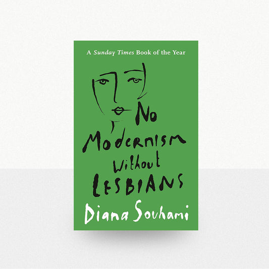 Souhami, Diana - No Modernism Without Lesbians