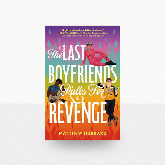 Hubbard, Matthew - The Last Boyfriends Rules for Revenge