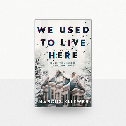 Kliewer, Marcus - We Used to Live Here