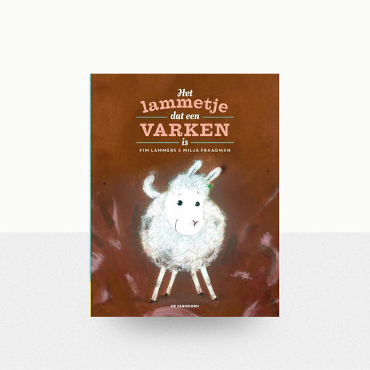 Lammers, Pim - Het lammetje dat een varken is