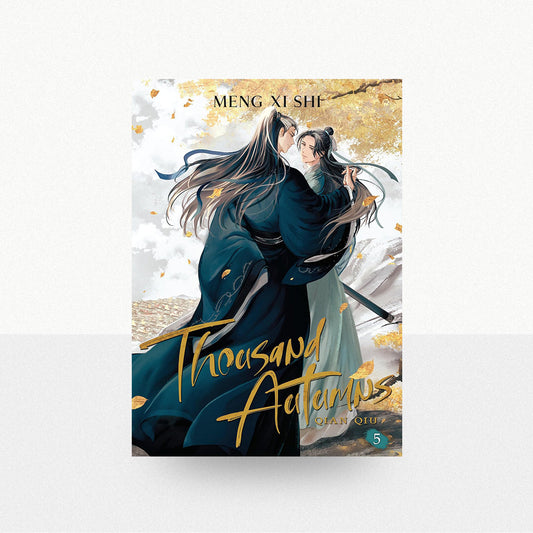 Shi, Meng Xi - Thousand Autumns: Qian Qiu (Novel) Volume 5