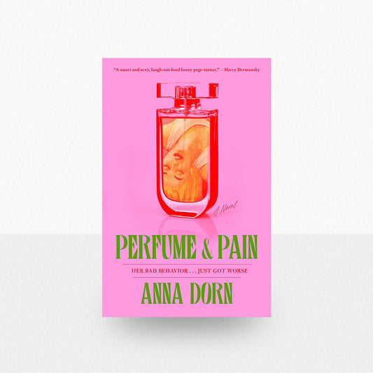 Dorn, Anna - Perfume & Pain