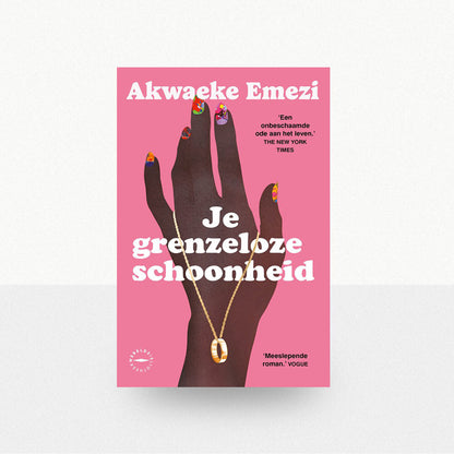 Emezi, Akwaeke - Je grenzeloze schoonheid