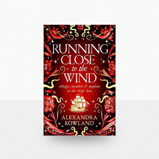 Rowland, Alexandra - Running Close to the Wind