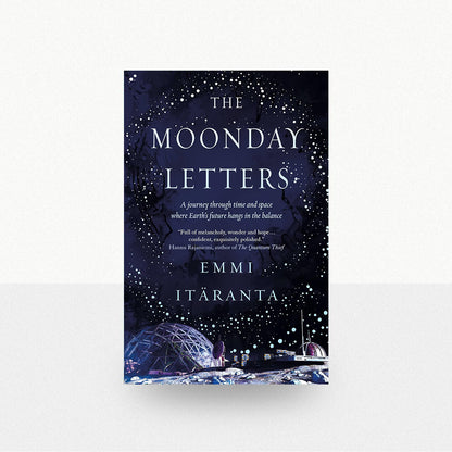 Itäranta, Emmi - The Moonday Letters