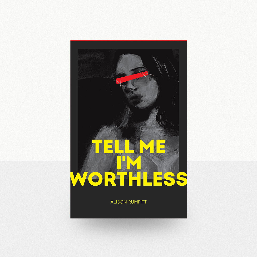 Rumfitt, Alison - Tell Me I'm Worthless