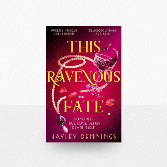 Dennins, Hayley - This Ravenous Fate