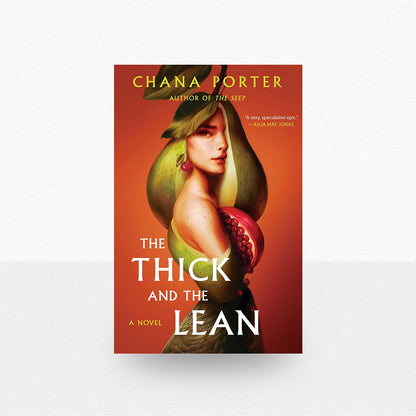 Porter, Chana - The Thick and the Lean