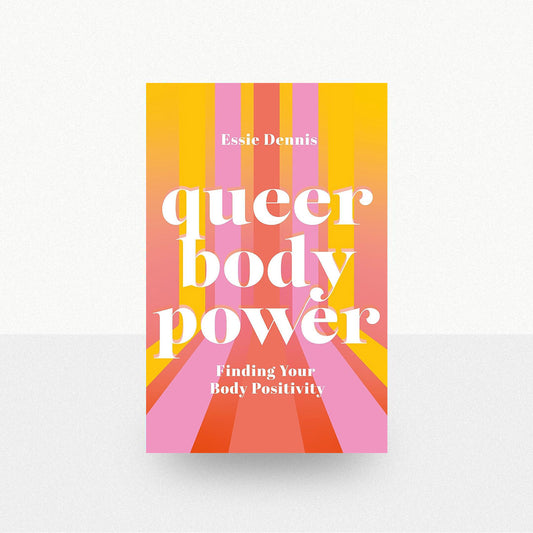 Dennis, Essie - Queer Body Power