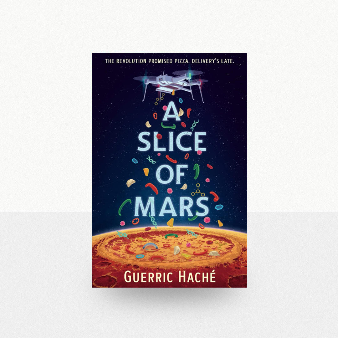 Haché, Guerric - A Slice of Mars