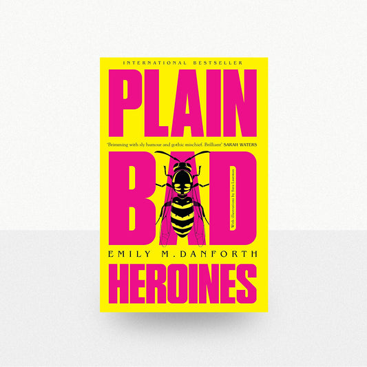 Danforth, Emily M. - Plain Bad Heroines