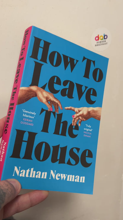 Newman, Nathan - How to Leave the House