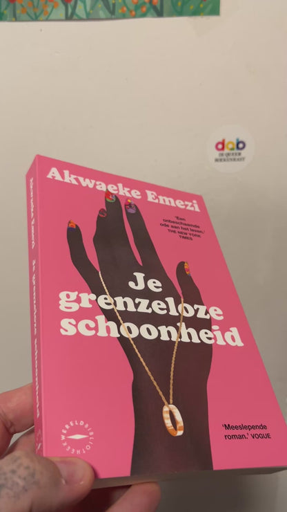 Emezi, Akwaeke - Je grenzeloze schoonheid