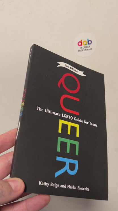 Belge, Kathy & Bieschke, Marke - Queer: The Ultimate LGBTQ Guide for Teens (2nd Edition)