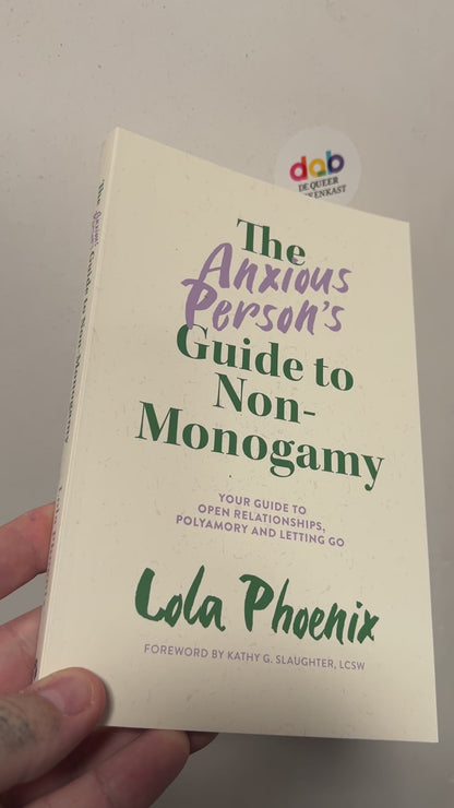 Phoenix, Lola - The Anxious Person's Guide to Non-Monogamy