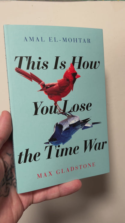 El-Mothar, Amal & Gladstone, Max - This Is How You Lose the Time War