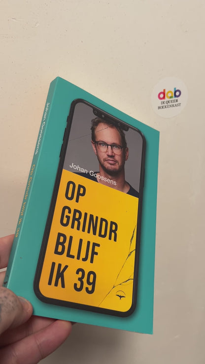 Goossens, Johan - Op Grindr blijf ik 39