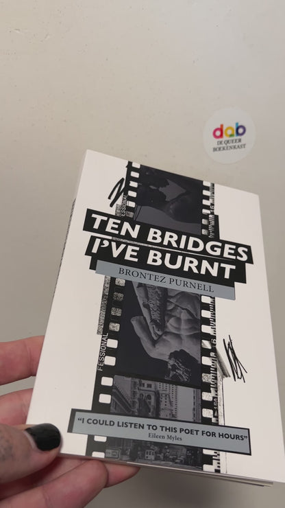 Purnell, Brontez - Ten Bridges I've Burnt: A Memoir in Verse